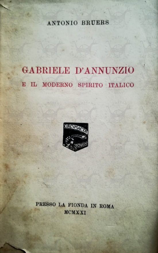 Bruers Antonio Carducci D Annunzio E La Futura Poesia Gabriele D Annunzio E Il Moderno Spirito Italico Rari Ed Antichi